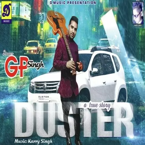 Duster A True Story G.P. Singh Mp3 Download Song - Mr-Punjab