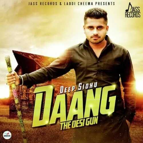 Daang The Desi Gun Deep Sidhu Mp3 Download Song - Mr-Punjab
