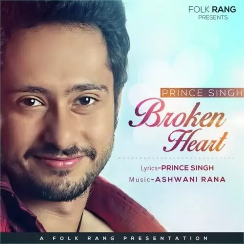 Broken Heart Prince Singh Mp3 Download Song - Mr-Punjab