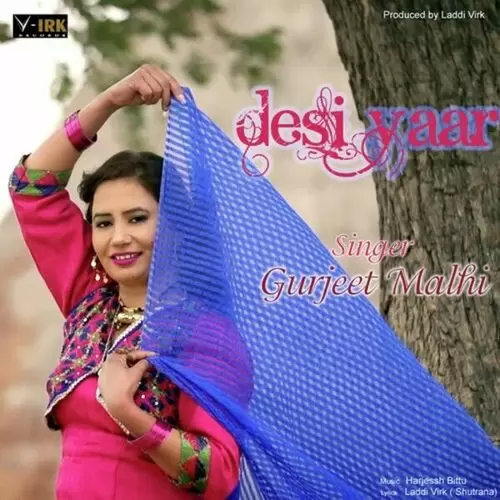 Desi Yaar Gurjeet Malhi Mp3 Download Song - Mr-Punjab