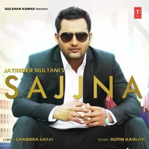 Sajjna Jatinder Multani Mp3 Download Song - Mr-Punjab