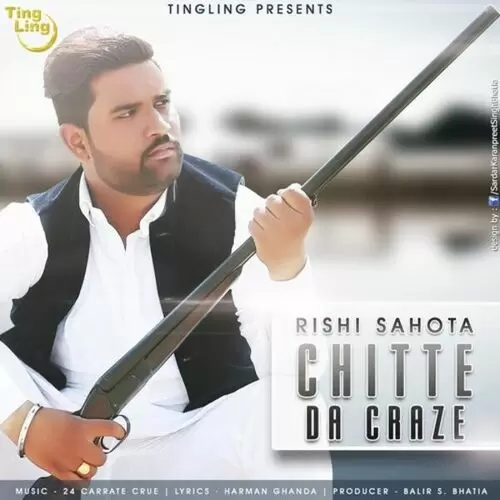 Chitte Da Craze Rishi Sahota Mp3 Download Song - Mr-Punjab