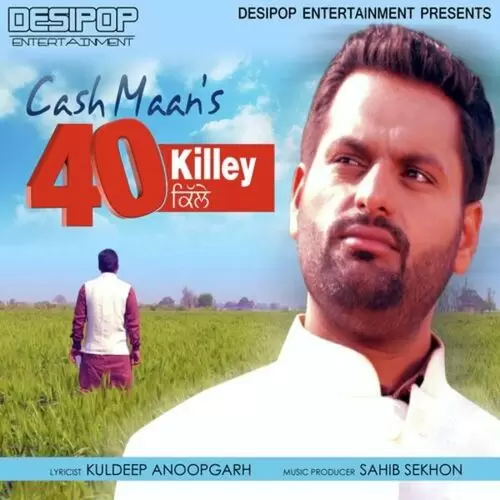 40 killey Cash Maan Mp3 Download Song - Mr-Punjab