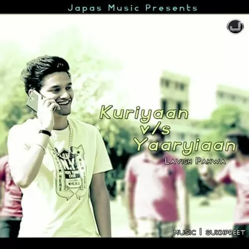 Kuriyaan Vs Yaariyaan Lavish Pahwa Mp3 Download Song - Mr-Punjab