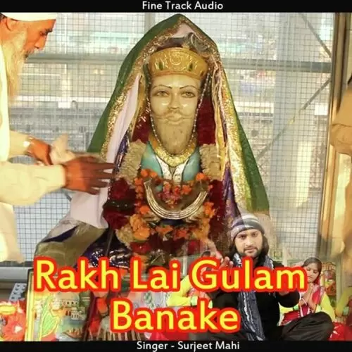 Rakh Lai Gulam Banake Surjeet Mahi Mp3 Download Song - Mr-Punjab