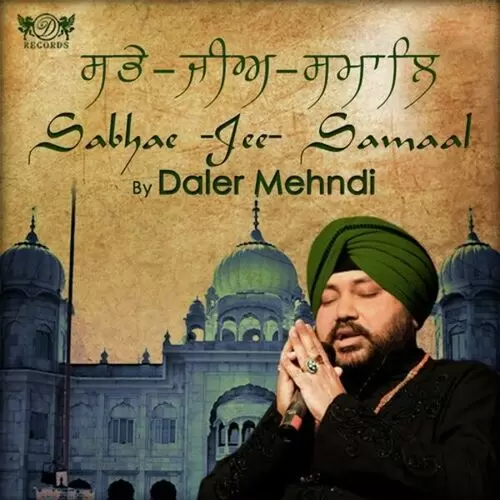 Sabhae Jee Samaal Daler Mehndi Mp3 Download Song - Mr-Punjab