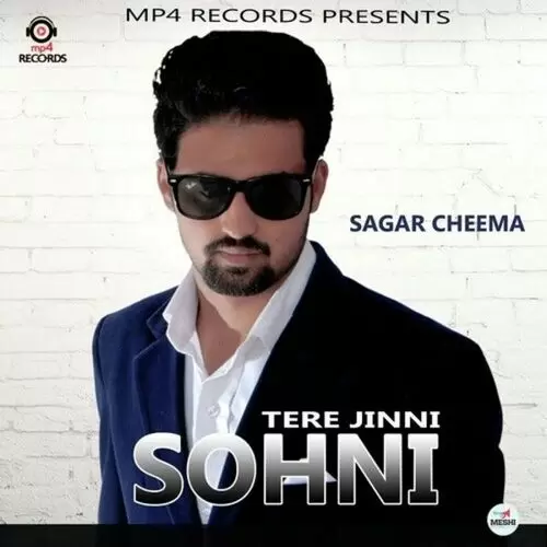 Tere Jinni Sohni Sagar Cheema Mp3 Download Song - Mr-Punjab