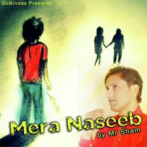 Mera Naseeb Mr. Sham Mp3 Download Song - Mr-Punjab