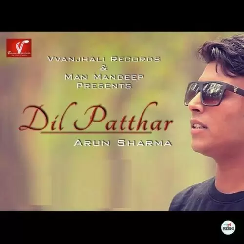 Dil Patthar Arun Sharma Mp3 Download Song - Mr-Punjab