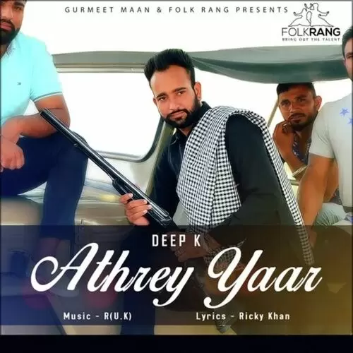 Athrey Yaar Deep K Mp3 Download Song - Mr-Punjab