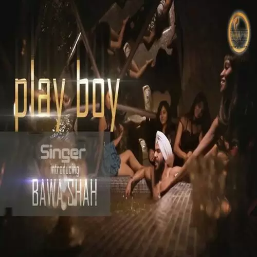 Playboy Bawa Shah Mp3 Download Song - Mr-Punjab