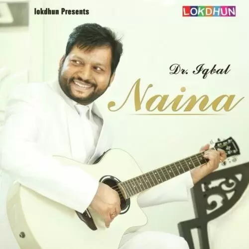 Naina Dr. Iqbal Mp3 Download Song - Mr-Punjab