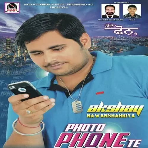 Photo Phone Te Akshay Nawashariya Mp3 Download Song - Mr-Punjab