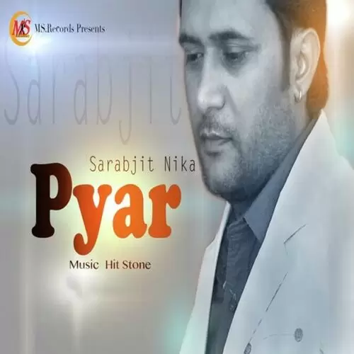 Pyar Sarabjit Nika Mp3 Download Song - Mr-Punjab