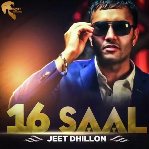 16 Saal Jeet Dhillon Mp3 Download Song - Mr-Punjab
