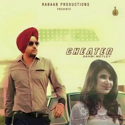 Cheater Sahbi Metley Mp3 Download Song - Mr-Punjab