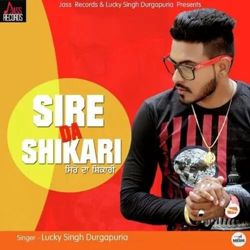 Sire Da Shikari Lucky Singh Durgapuria Mp3 Download Song - Mr-Punjab