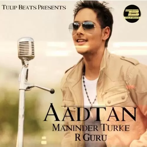 Aadtan Maninder Turke Mp3 Download Song - Mr-Punjab