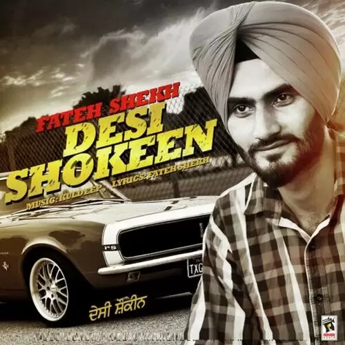 Desi Shoukeen Fateh Shekh Mp3 Download Song - Mr-Punjab