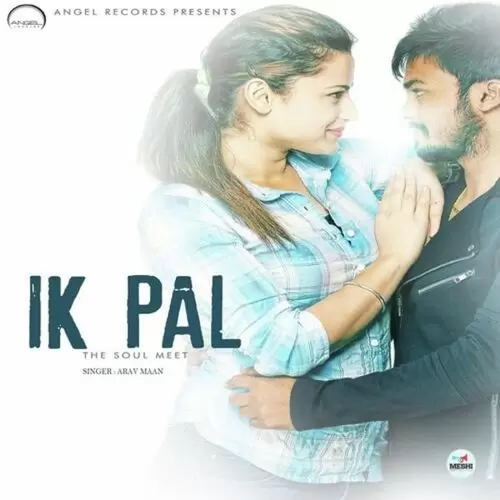 Ik Pal The Soul Meet Arav Maan Mp3 Download Song - Mr-Punjab