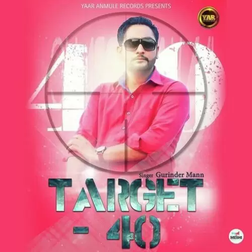 Target 40 Gurinder Mann Mp3 Download Song - Mr-Punjab