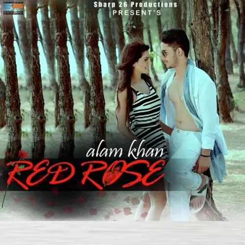 Red Rose Alam Khan Mp3 Download Song - Mr-Punjab