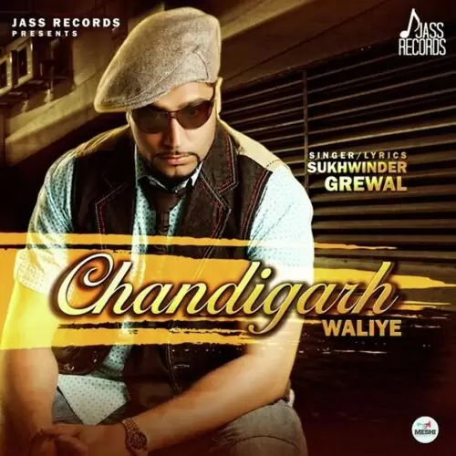 Chandigarh Waliye Sukhwinder Grewal Mp3 Download Song - Mr-Punjab