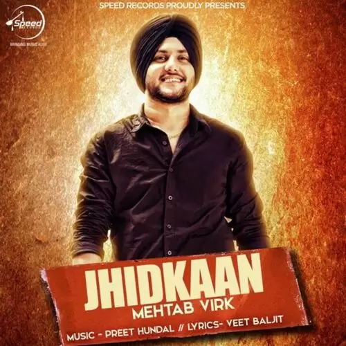 Jhidkaan Mehtab Virk Mp3 Download Song - Mr-Punjab