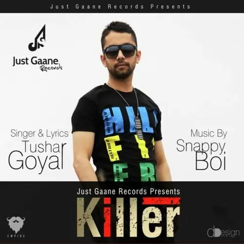 Killer Tushar Goyal Mp3 Download Song - Mr-Punjab