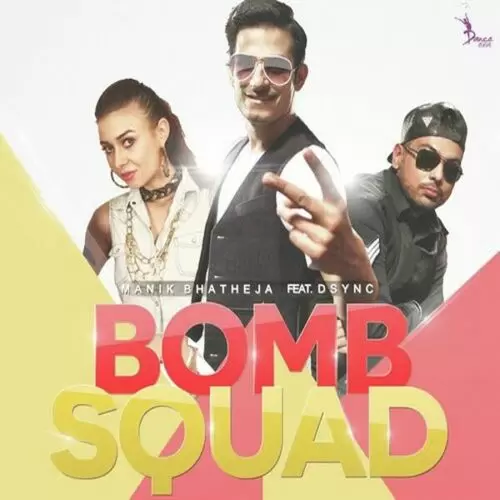 Bomb Squad (feat. D Sync) Manik Bhatheja Mp3 Download Song - Mr-Punjab