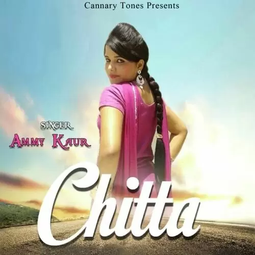 Chitta Ammy Kaur Mp3 Download Song - Mr-Punjab