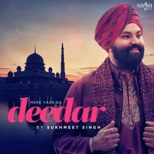 Mere Yaar Da Deedar Sukhmeet Singh Mp3 Download Song - Mr-Punjab
