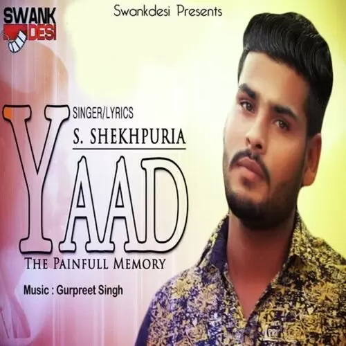 Yaad The Painfull Memory S. Shekhpuria Mp3 Download Song - Mr-Punjab
