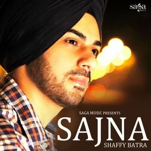 Sajna Shaffy Batra Mp3 Download Song - Mr-Punjab