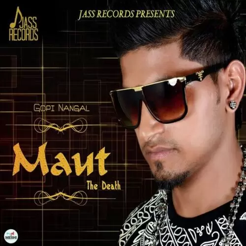 Maut The Death Gopi Nangal Mp3 Download Song - Mr-Punjab