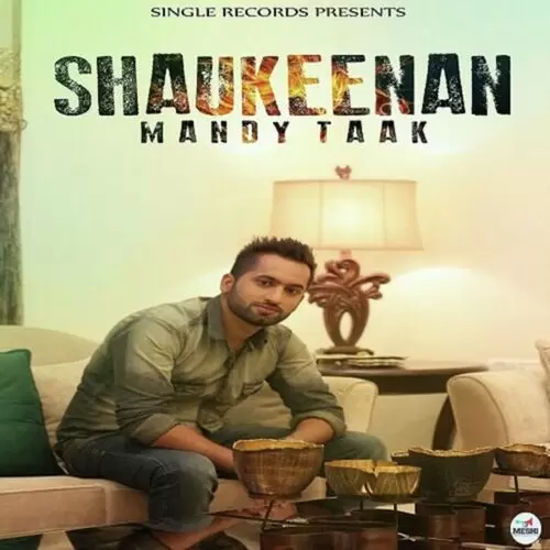 Shaukeenan Mandy Taak Mp3 Download Song - Mr-Punjab