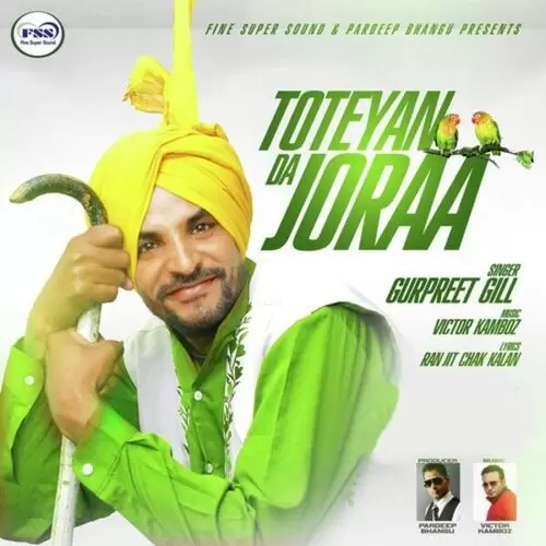 Toteyan Da Joraa Gupreet Gill Mp3 Download Song - Mr-Punjab