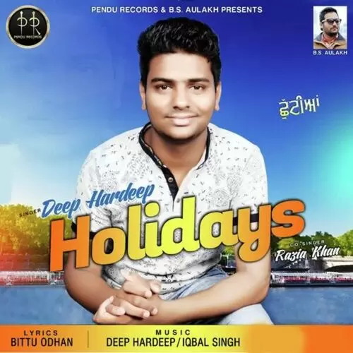 Holidays Deep Hardeep Mp3 Download Song - Mr-Punjab