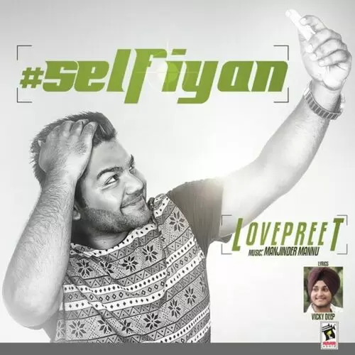 Selfiyan Lovepreet Mp3 Download Song - Mr-Punjab