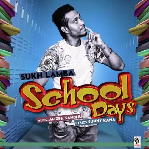 School Days Sukh Lamba Mp3 Download Song - Mr-Punjab