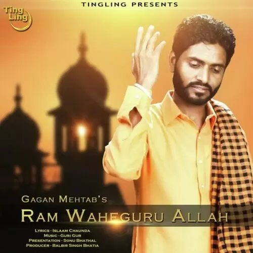 Ram Waheguru Allah Gagan Mehtab Mp3 Download Song - Mr-Punjab