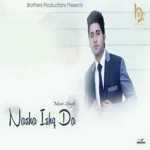 Nasha Ishq Da Mani Singh Mp3 Download Song - Mr-Punjab