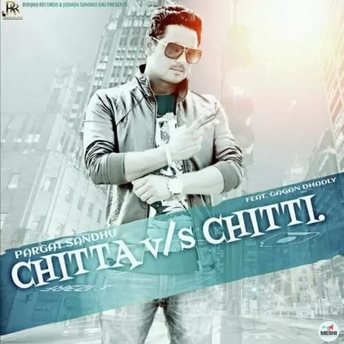 Chitta Vs Chitti Pargat Sandhu Mp3 Download Song - Mr-Punjab