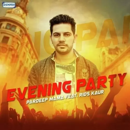 Evening Party Pardeep Mama Mp3 Download Song - Mr-Punjab