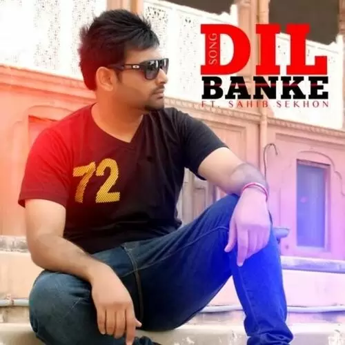 Dil Banke (Feat. Sahib Sekhon) Judge Sandhu Mp3 Download Song - Mr-Punjab