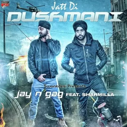 Jatt Di Dushmani Jay N Gag Mp3 Download Song - Mr-Punjab