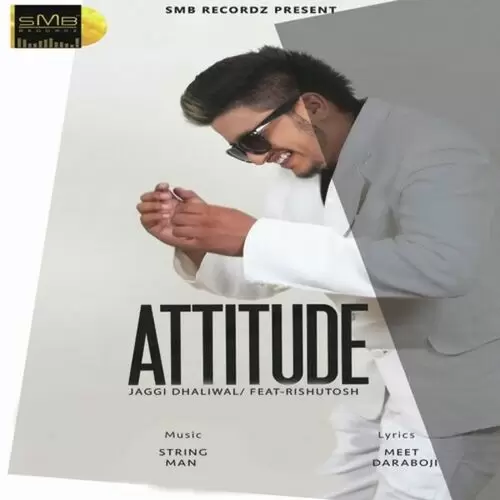 Attitude Jaggi Dhaliwal Mp3 Download Song - Mr-Punjab