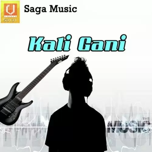 Kali Gani Songs