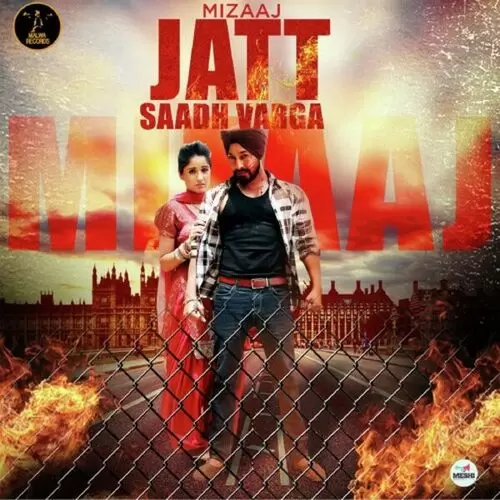 Jatt Saadh Varga Mizaaj Mp3 Download Song - Mr-Punjab