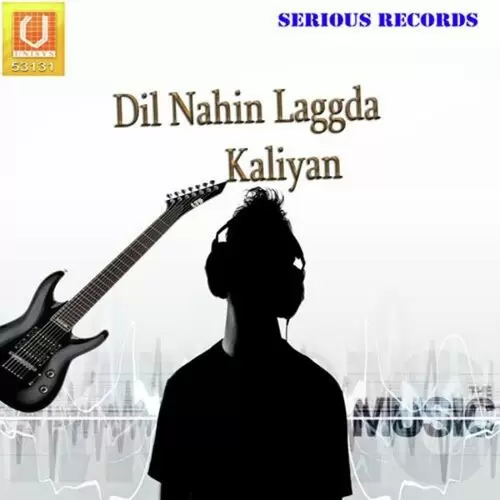 Dil Nahin Laggda Kaliyan Songs